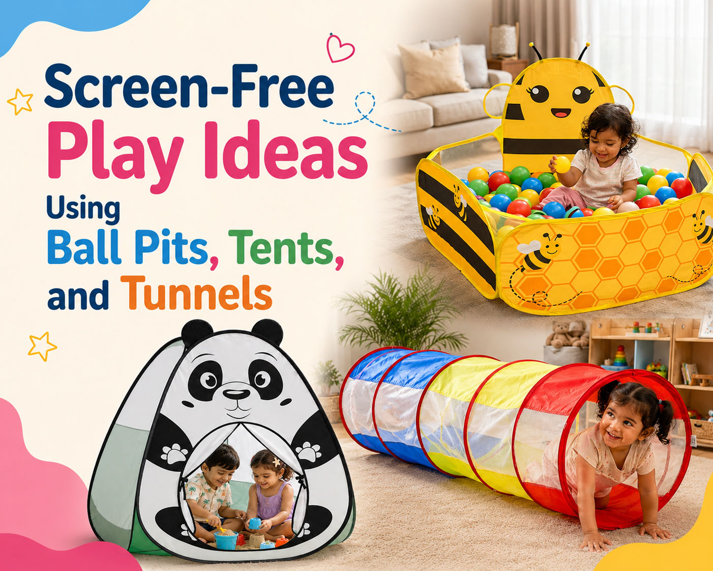 Screen-Free Play Ideas Using Ball Pits, Tents, and Tunnels