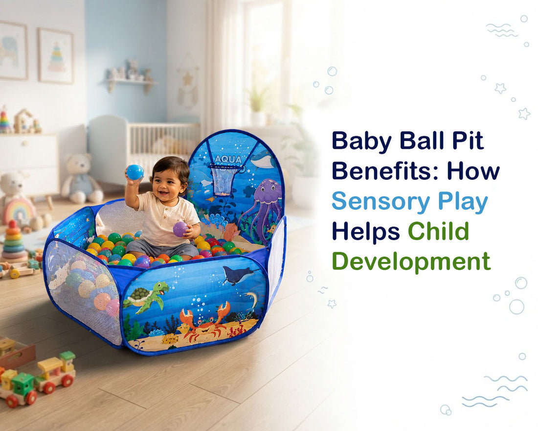 Baby Ball Pit Benefits: How Sensory Play Helps Child Development