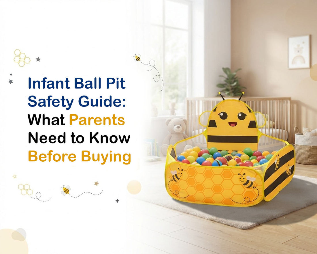 Infant Ball Pit Safety Guide: What Parents Need to Know Before Buying